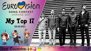 Eurovision 2017  My Top 17 So Far With Ratings [upl. by Gustafson513]