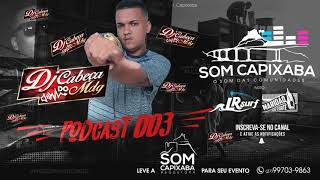 PODCAST 003 PIQUEZINHO DO MDG DJ CABEÇA DO MDG SOM CAPIXABA 2018 [upl. by Essilrahc812]