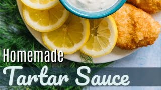 Homemade Tartar Sauce [upl. by Abrahamsen549]