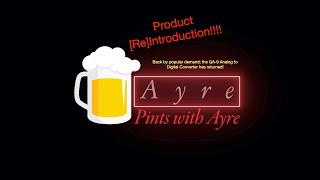 QA 9 ADC  Back By Popular Demand  Pints With Ayre [upl. by Steele935]