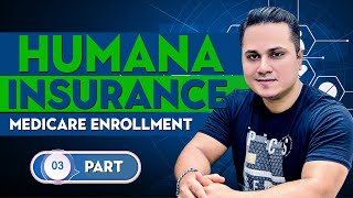 How to Navigate Humana Medicare Enrollment Your Comprehensive Guide  Part 3 [upl. by Val]