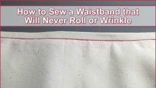 How to Sew a Waistband that Will Never Roll or Wrinkle [upl. by Crystal]