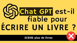 CHAT GPT estil fiable pour écrire un livre [upl. by Kostival]