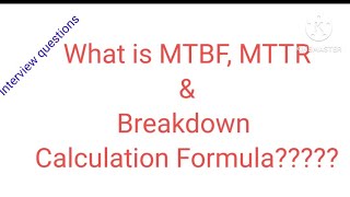 What is MTBF MTTR and their calculation Formulas [upl. by Theodor]