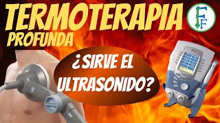 ¿Cuál es la TERMOTERAPIA PROFUNDA  Ultrasonido  Diatermia  Fisioterapia Fácil [upl. by Maxey114]