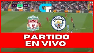 🚨 LIVERPOOL vs MANCHESTER CITY EN VIVO  LIVE🔥 PREMIER LEAGUE 🏆 LUIS DIAZ Y JULIAN ALVAREZ TITULARES [upl. by Emalee]