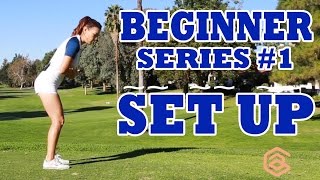 BEGINNER SERIES 001 SET UP  Golf with Aimee [upl. by Kcirdaed]