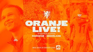 🎥🦁 ORANJE LIVE Op weg naar de aftrap  Afl 5  Voorbeschouwing op ROEMENIË  NEDERLAND 🇷🇴🇳🇱 [upl. by Solis220]