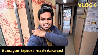 Ramayan Express Train Vlog Exploring Varanasi Tourist Places [upl. by Lani]