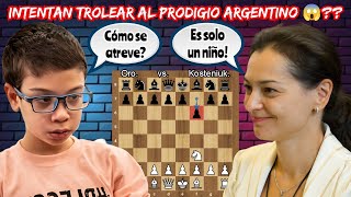 EXCAMPEONA MUNDIAL INTENTA TROLEAR AL PRODIGIO ARGENTINO😱  Oro vs Kosteniuk  Titled Cup early [upl. by Strong423]