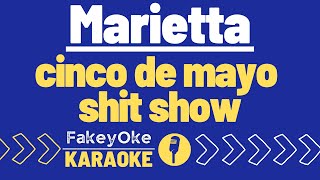 Marietta  cinco de mayo shit show Karaoke [upl. by Anen]