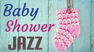 ▶️ Best Baby Shower Music  Soft Relaxing Instrumental Jazz For Baby Shower Parties [upl. by Nylecsoj135]