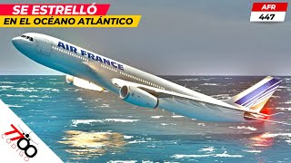 El Avión que se Estrelló en el Océano Atlántico  Vuelo 447 de Air France [upl. by Giuliana]