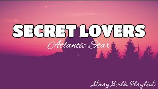 Secret Lovers  Atlantic Starr LYRICS [upl. by Enaoj]