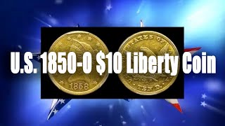 1858O  10 Liberty Gold Coin [upl. by Aihsekyw]