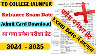 TD College Entrance Exam New Date 2024  td College Jaunpur Entrance Exam Admit Card Download 2024 [upl. by Ainej]