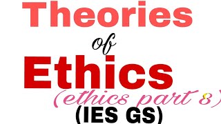 Theories of ethics  teleology deontologyvirtue ethics IES GS ethics part 8 [upl. by Maillw]