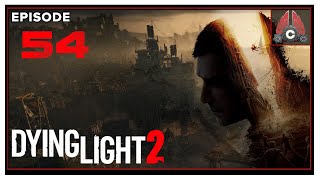 CohhCarnage Plays Dying Light 2 Thanks Techlands For The Early Key  Episode 54 [upl. by Tuneberg]