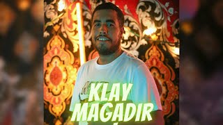 Klay  Magadir Clip Officiel  مڨادير [upl. by Buzz]