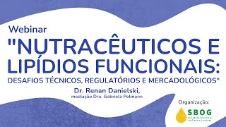 Webinar “Nutracêuticos e lipídios funcionais Desafios técnicos regulatórios e mercadológicos” [upl. by Jessamine942]