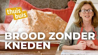 Brood zonder te kneden  ThuisKoken [upl. by Atinek294]