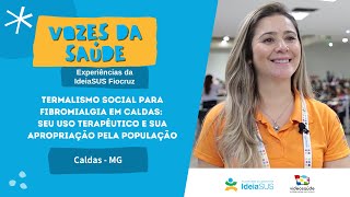 Termalismo Social para Fibromialgia em Caldas seu uso Terapêutico e sua Apropriação pela População [upl. by Dicky]