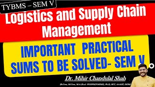 The ultimate Logistics and Supply Chain Management  IMPORTANT PRACTICAL SUMS for TYBMS SEMV  LSCM [upl. by Akerehs836]