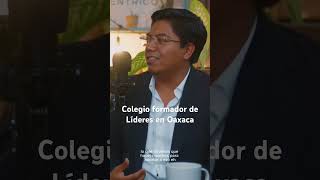 Colegio formador de Líderes en Oaxaca marketing podcast oaxaca emprendimiento negocios [upl. by Longmire191]