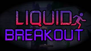 Liquid Breakout OST  Forest Facility [upl. by Aivekahs]