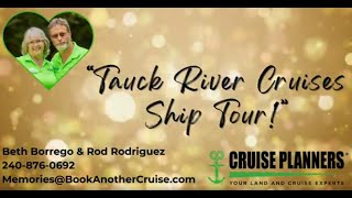 Tauck River Cruise Ship Tour by Beth Borrego amp Rod Rodriguez Cruise Planners 2408760692 [upl. by Lira546]