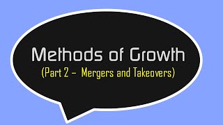 Mergers and Takeovers  Higher Business Management [upl. by Brita625]