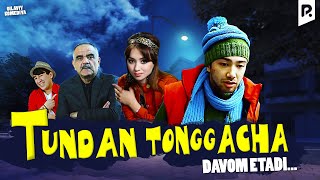 Tundan tonggacha davom etadi ozbek film  Тундан тонггача давом этади узбекфильм [upl. by Yonita591]