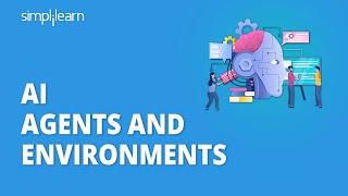 AI Agents And Environments  Types Of AI Agents  AI Agents Examples  Simplilearn [upl. by Nedarb298]