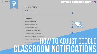 Adjusting Google Classroom Notifications [upl. by Dlaniger269]