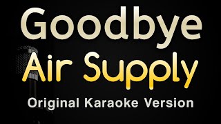 Goodbye  Air Supply Karaoke Songs With Lyrics  Original Key [upl. by Imat]