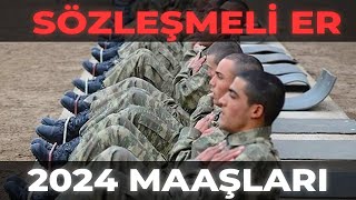 2024 YILI ZAMLI SÖZLEŞMELİ ER MAAŞLARI NE KADAR [upl. by Llenwad]