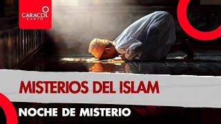 Noche de misterio misterios del Islam  Caracol Radio [upl. by Kaiulani]