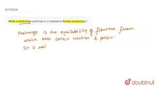 What is pasturage and how is it related to honey production  9  IMPROVEMENT IN FOOD RESOURCE [upl. by Sherl]