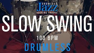 Swing  Slow Jazz Drumless Backing Track  100 Bpm [upl. by Aderfla805]