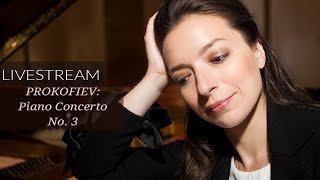 Livestream with Yulianna Avdeeva Prokofiev  Piano Concerto No 3 [upl. by Gautea704]