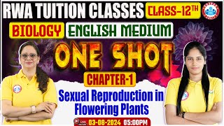 Class 12 Biology Chapter 1  Sexual Reproduction in Flowering Plants One Shot Video By RWA [upl. by Blanchard]