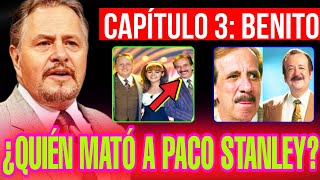 🚨 CASO PACO STANLEY  ¿QUIÉN LO MATÓ 🔴 CAPÍTULO 3  BENITO CASTRO 🔴 por el CHA [upl. by Kalil]