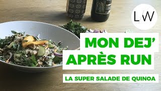 Recette de la Super Salade de Quinoa déjeuner après run [upl. by Sineray211]