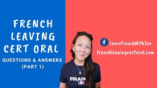 French Leaving Cert Oral Questions amp Answers Part 1 [upl. by Barkley324]