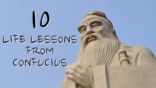 10 Life Lessons From Confucius We Should All Follow [upl. by Attlee]