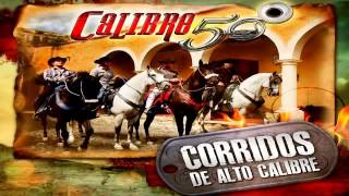 Calibre 50 Corridos de Alto Calibre 2013 Nuevo MIX 2014 [upl. by Htiek871]