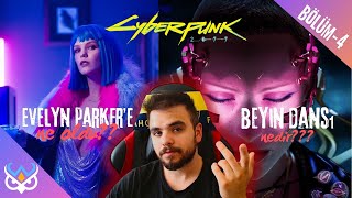 Cyberpunk 2077 Evelyn Parkere ne oldu   Beyin dansı nedir Bölüm 4 [upl. by Sheffie]