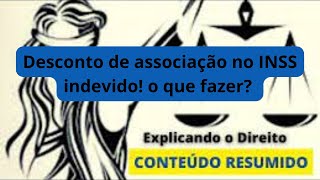 Desconto de associação no INSS indevido o que fazer explicandoodireito [upl. by Aratas]