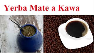 Yerba Mate a Kawa  czym się różnią [upl. by Ingeborg]