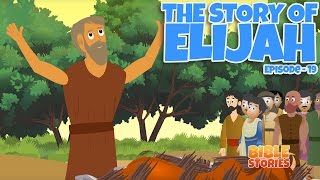 Bible Stories for Kids The Story of Elijah Episode 19 [upl. by Spooner]